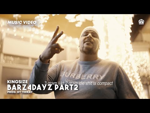 KINGSIZE - BARZ4DAYZ PART 2 (PROD. TEEKAY)