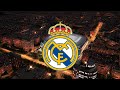 Himno Del Real Madrid Real Madrid Anthem