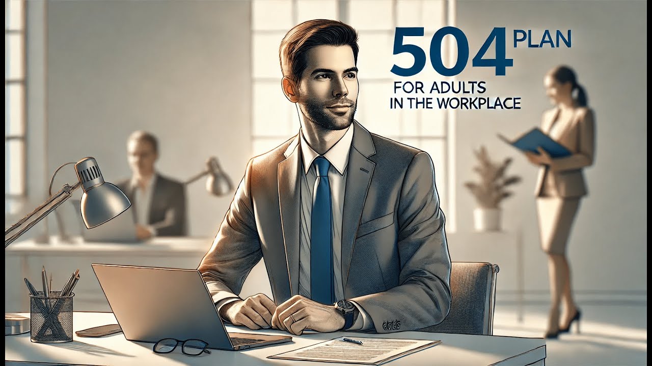 504 Plan for Adults in the Workplace | Your Rights and Accommodations