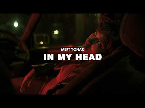 Mert Yonar - In My Head