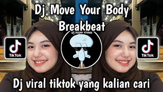 Download lagu DJ MOVE YOUR BODY BREAKBEAT VIRAL TIKTOK LATEST 2026 mp3