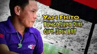 Download lagu Yan Fhito • Bungo Lupo Diri mp3