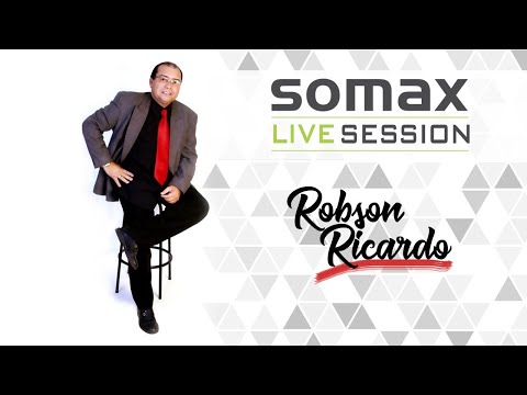 SOMAX LIVE SESSION - ROBSON RICARDO