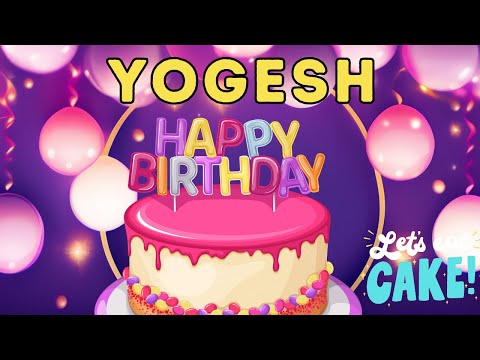 Happy Birthday Yogesh, Birthday of Yogesh, Best Birthday Wishes, hbd