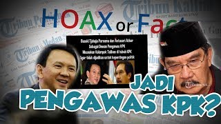 Hoax or Fact: Ahok dan Antasari Azhar Jadi Dewan Pengawas KPK?