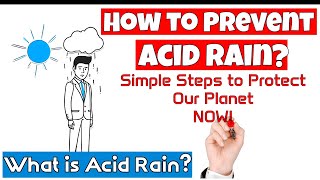 ACID RAIN | How to Prevent Acid Rain: Simple Steps to Protect Our Planet NOW!