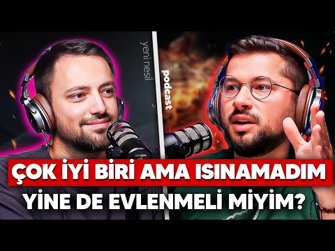 Çok İyi Biriyle Görüşüyorum Ama Kalbim Isınmadı! Evlenmeli Miyim?