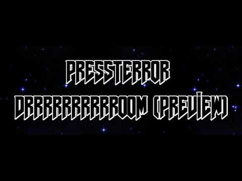 PRESSTERROR - DRRRRRRRRRROOM (PREVIEW)