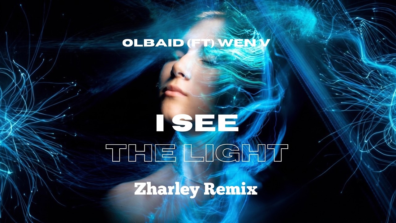 Olbaid feat. Wen V -  I See The Light (Zharley Remix)