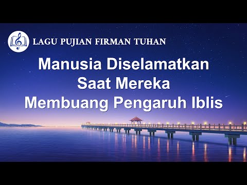 Lirik Lagu Rohani | Manusia Diselamatkan Saat Mereka Membuang Pengaruh Iblis