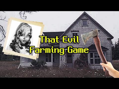That Evil Farming Game - Digital Horror