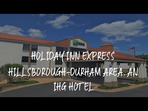 Holiday Inn Express Hillsborough-Durham Area, an IHG Hotel Review - Hillsborough , United States of