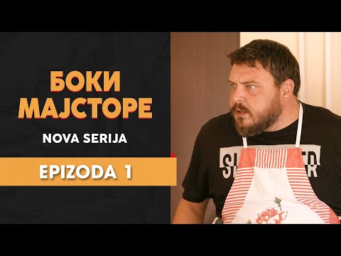 BOKI MAJSTORE - 1 EPIZODA