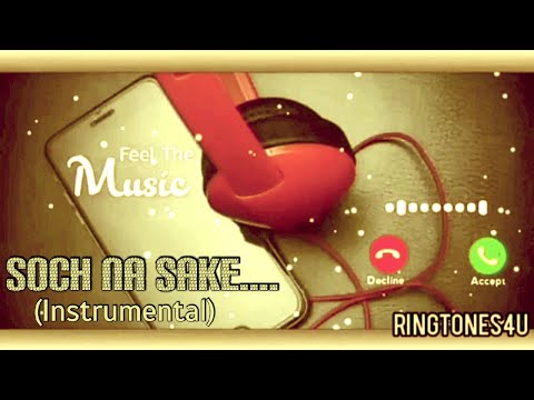 Soch Na Sake Instrumental Ringtone || New Ringtone 2020 ||Flute Ringtone || Best Ringtone ||