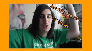 Marty's Top 10 - TV Shows