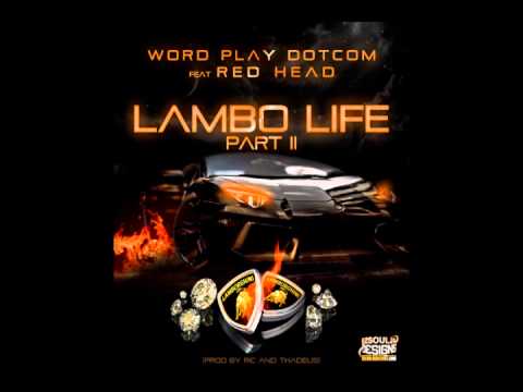 Word Play DotCom - Lambo Life Part II ft Red Head (Prod by Ric and Thadeus)