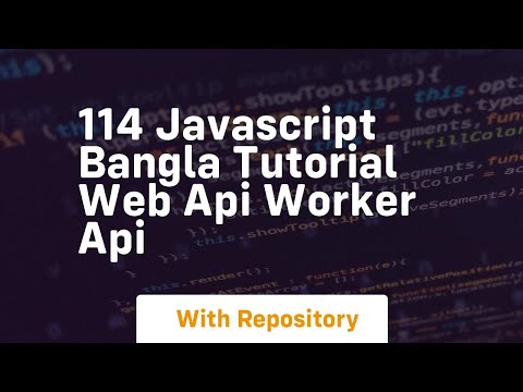 114 Javascript Bangla Tutorial Web Api Worker Api