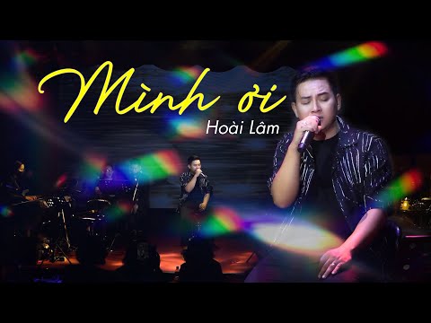 MÌNH ƠI - Hoài Lâm | Live at Bến Thành