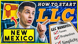New Mexico LLC: How To Start an LLC in New Mexico [FREE Step-by-Step Guide]