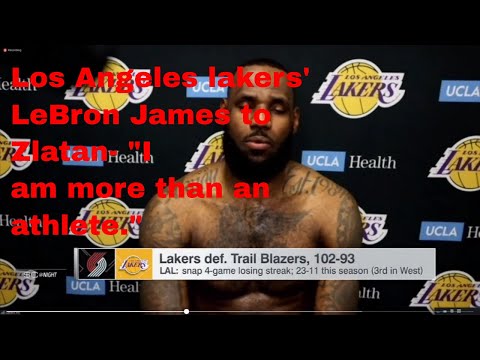Los Angeles Lakers' LeBron James to Zlatan Ibrahimovic- 