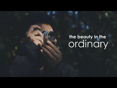 The Beauty in the Ordinary | A perspective on Photography and Life