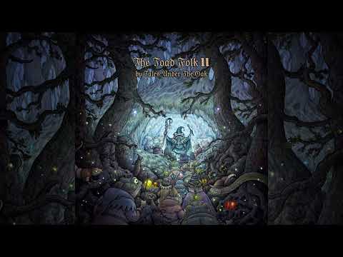 Tales Under The Oak - The Toad Folk II (full album) (fantasy synth / dungeon synth / folk / ambient)