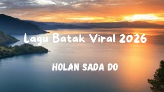 Download lagu Lagu Batak Populer 2026 l Holan Sada Do mp3