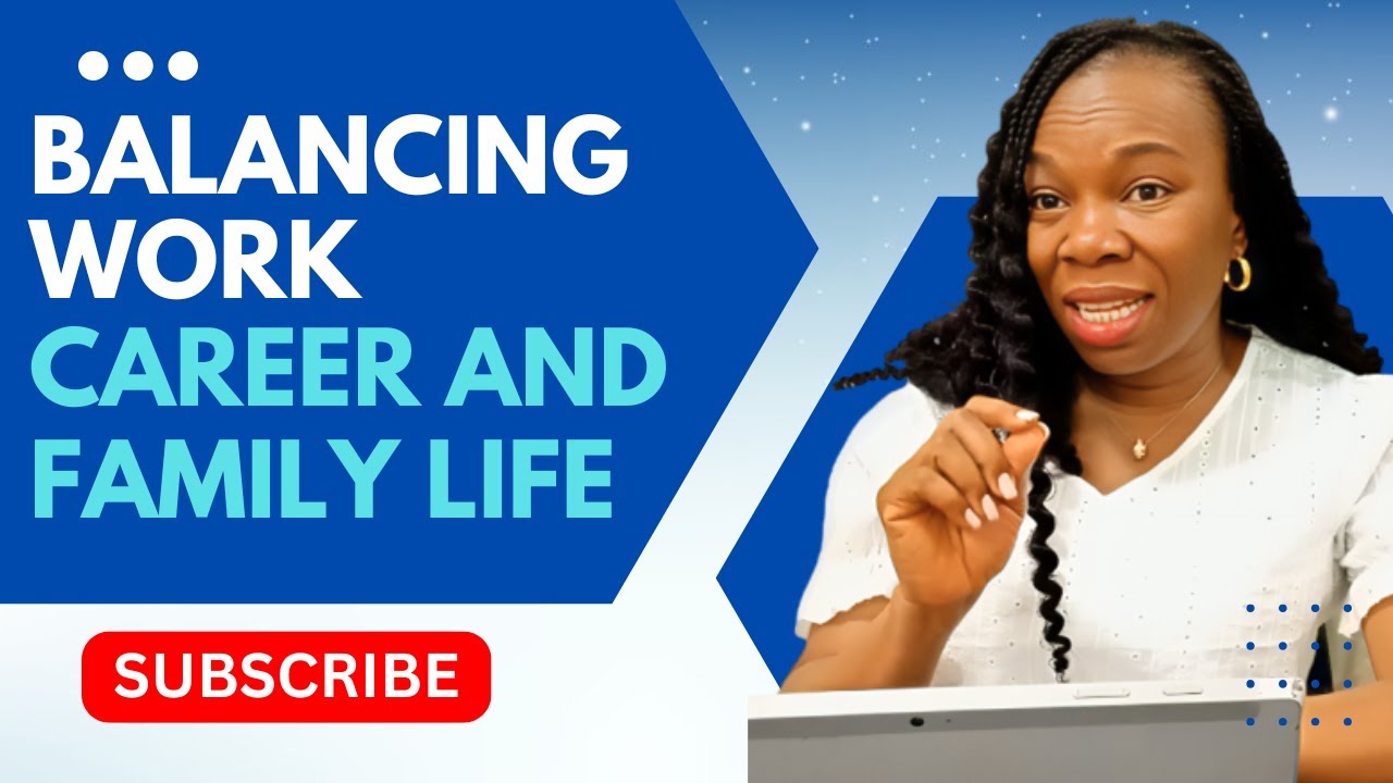 Balancing Work, Career, and Family Life
