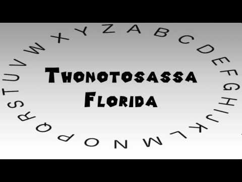 How to Say or Pronounce USA Cities — Thonotosassa, Florida
