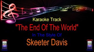 Download lagu 'The End of The World' - Karaoke Track - In The Style Of - Skeeter Davis mp3 Download lagu 'The End of The World' - Karaoke Track - In The Style Of - Skeeter Davis mp3