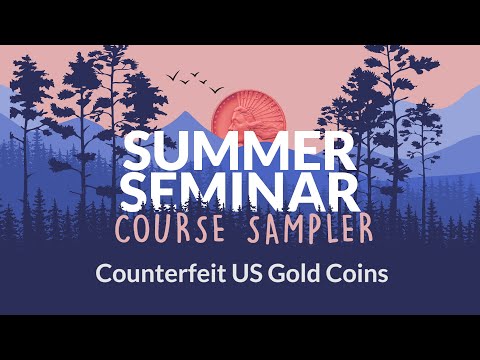 ANA eLearning Academy - Counterfeit US Gold Coins