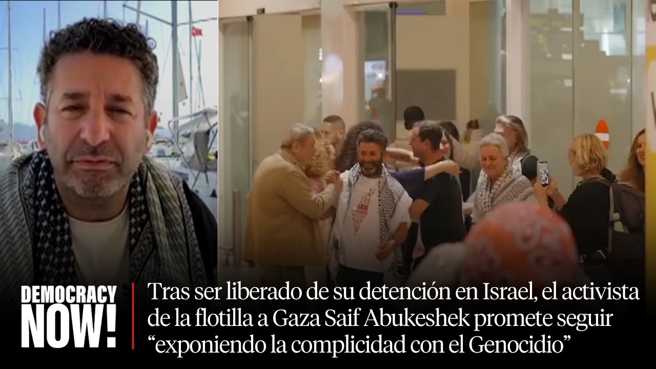 Tras ser liberado por Israel, hablamos con el activista de la flotilla a Gaza Saif Abukeshek
