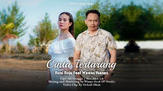 Download lagu Cinta Terlarang - Roni Roju feat Wawas Ibanez( Musik Video) mp3 Download lagu Cinta Terlarang - Roni Roju feat Wawas Ibanez( Musik Video) mp3
