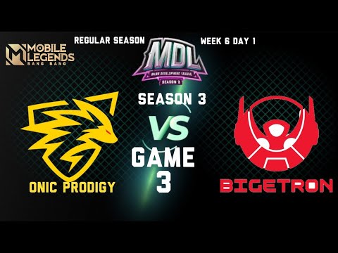 [ Game 3 ] BIGETRON BRAVO vs ONIC PRODIGY | MDL INDONESIA SEASON 3 - Regular Season Week 6 day 1