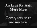 Aa Laut Ke Aaja Mere Meet With English Translation