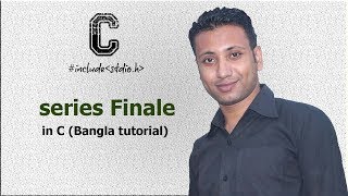 C programming Bangla Tutorial 5.241 : series Finale