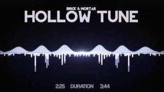 Brick + Mortar - Hollow Tune