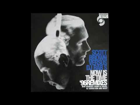 Scott Brown Vs Dj Rab S - Now Is The Time (Scott Brown 1996 Remix)