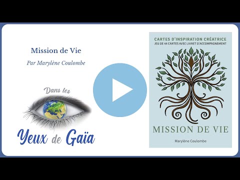 Mission de vie - Guidance - Harmonie - Marylène Coulombe - Dans les Yeux de Gaïa