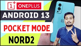How To Enable Pocket Mode After Android13 In OnePlus Smartphone|Pocket Mode Reintroduce OxygenOS13.1