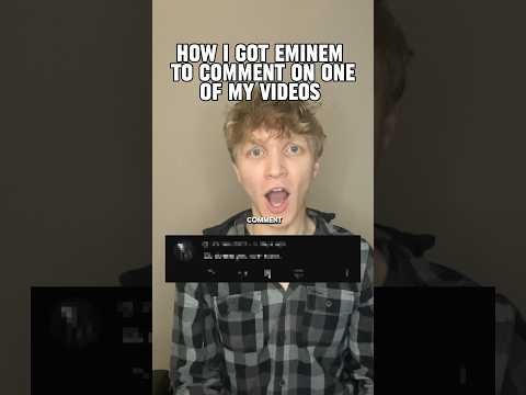 How I Got EMINEM To Comment On My Video