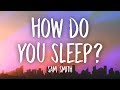 Sam Smith - How Do You Sleep? (Lyrics)