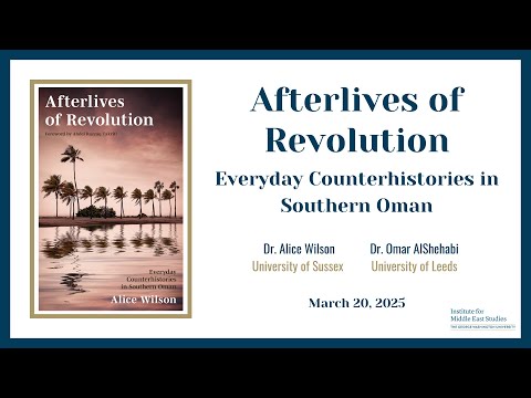 Afterlives of Revolution: Everyday Counterhistories in Southern Oman