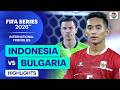 Indonesia Vs Bulgaria Highlight FIFA Series 2026