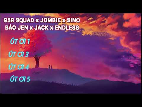 LK Út Ơi 1 2 3 4 5 - G5R SQUAD x JOMBIE x SINO x BẢO JEN x JACK x ENDLESS