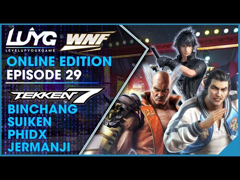 WNF x OC Online EP 29 - Tekken 7 Top 8 Binchang, Suiken, PhiDX, RVNT Jermanji
