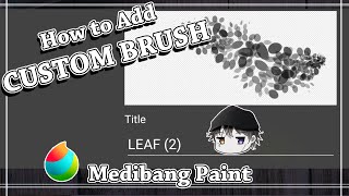 【Medibang Paint】How to Add Custom Brush 【Tutorial】