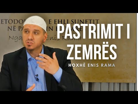 01 - Rëndësia e pastrimit të zemrës | Hoxhë Enis Rama