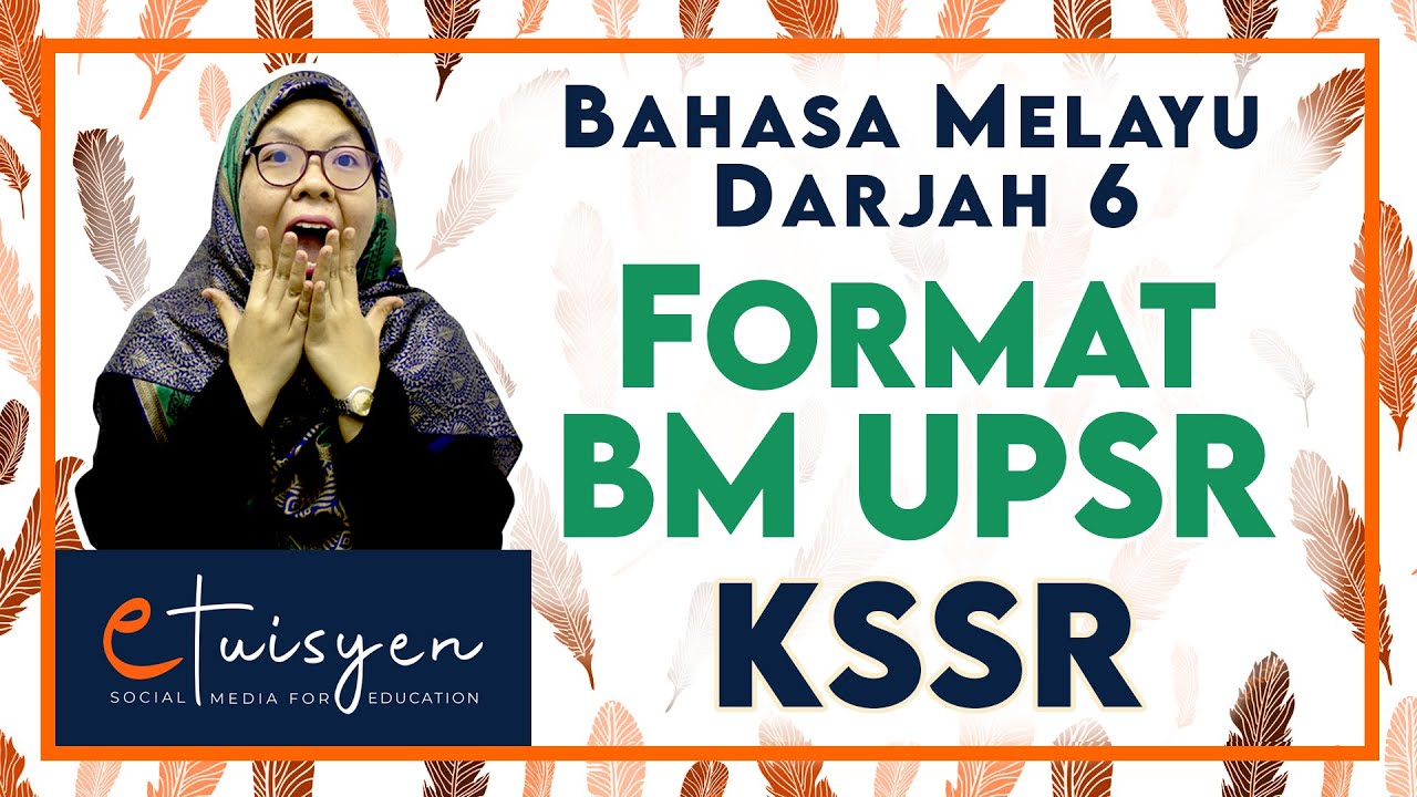 BAHASA MELAYU DARJAH 6 KSSR : Bab Format Bahasa Melayu UPSR