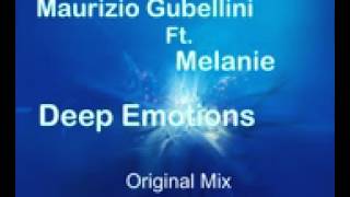 Maurizio Gubellini ft  Melanie   Deep Emotions Original Mix